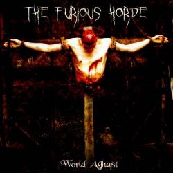 The Furious Horde : World Aghast
